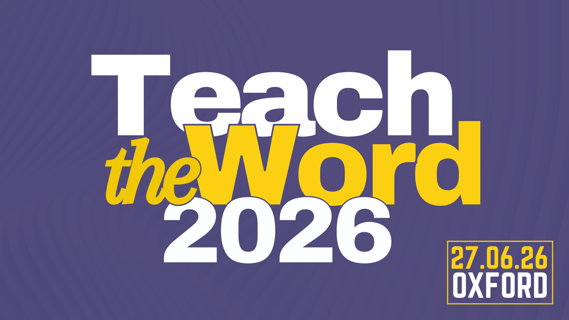 TEACH THE WORD 2026