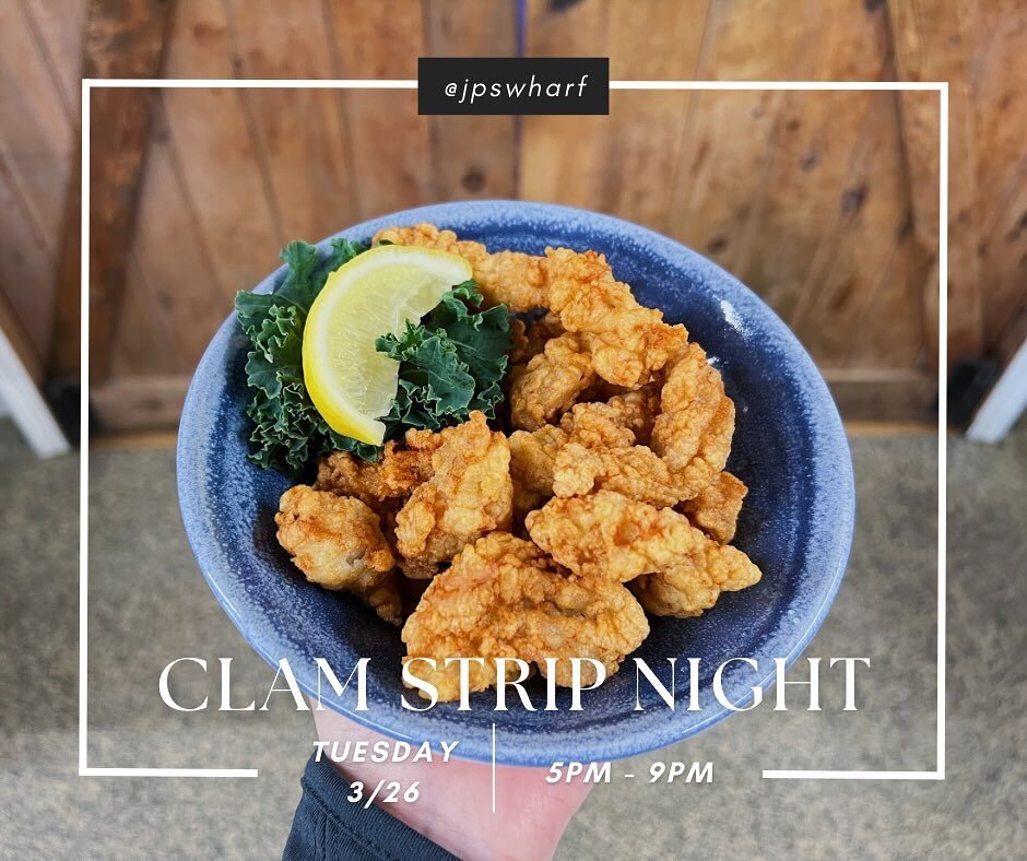 Clam Strip Night is every Tuesday from 5pm-9pm!! We&rsquo;ll see you tomorrow! 🍽️