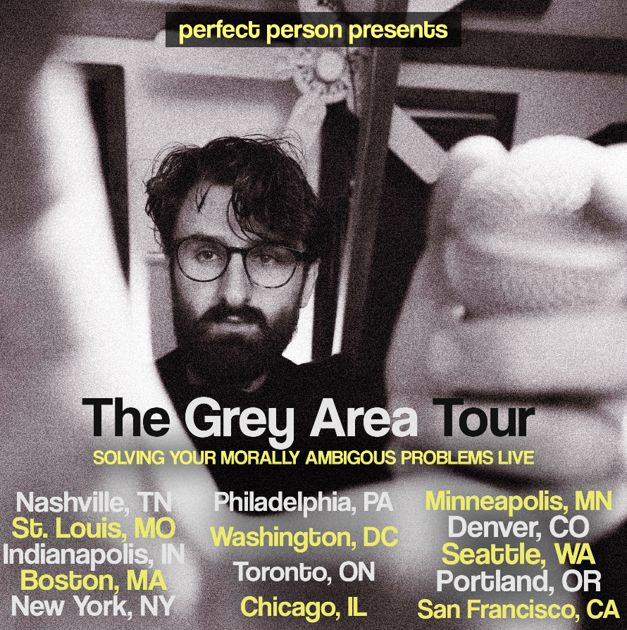 Perfect Person Live: The Grey Area Tour