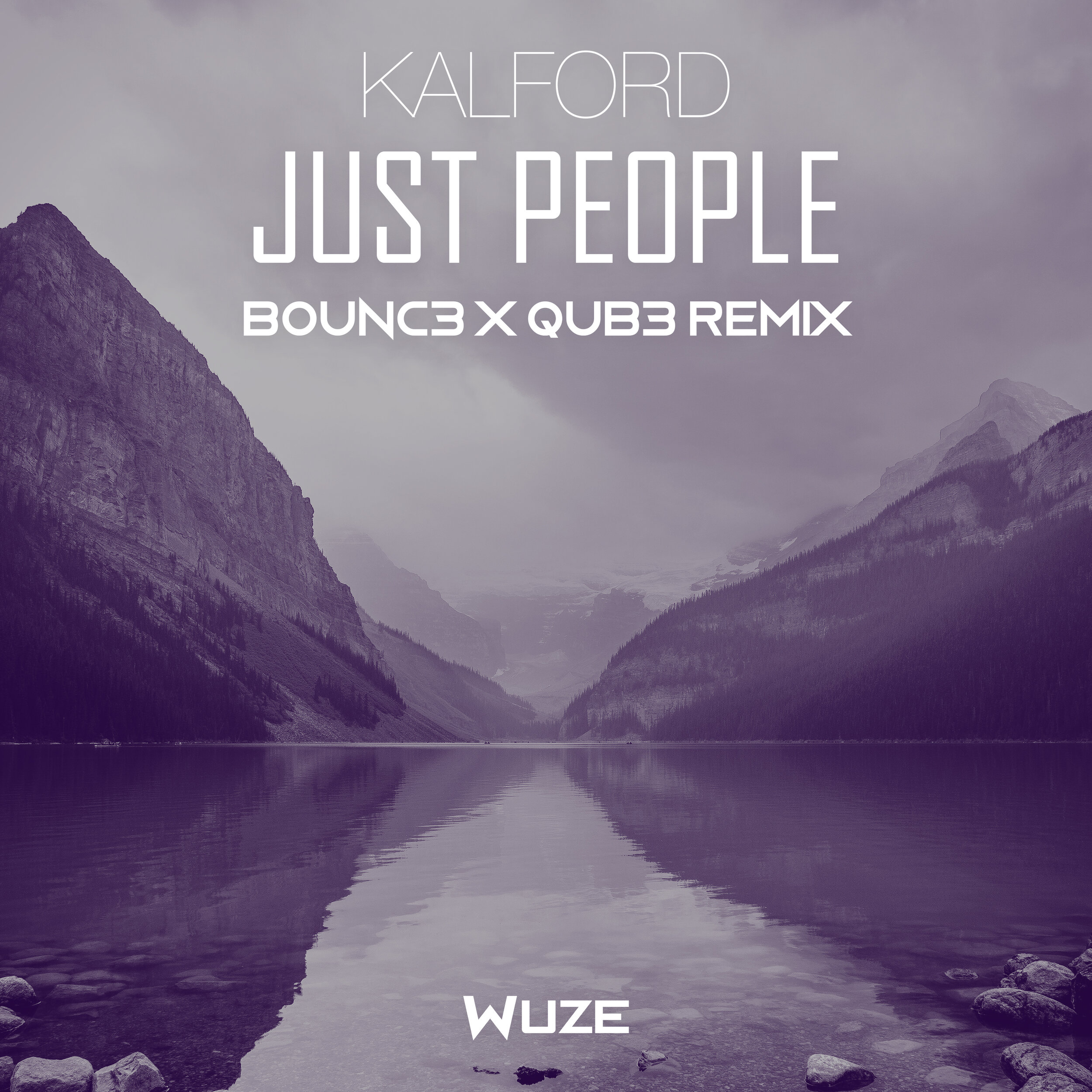 Just People (B0UNC3 x QUB3 Remix)