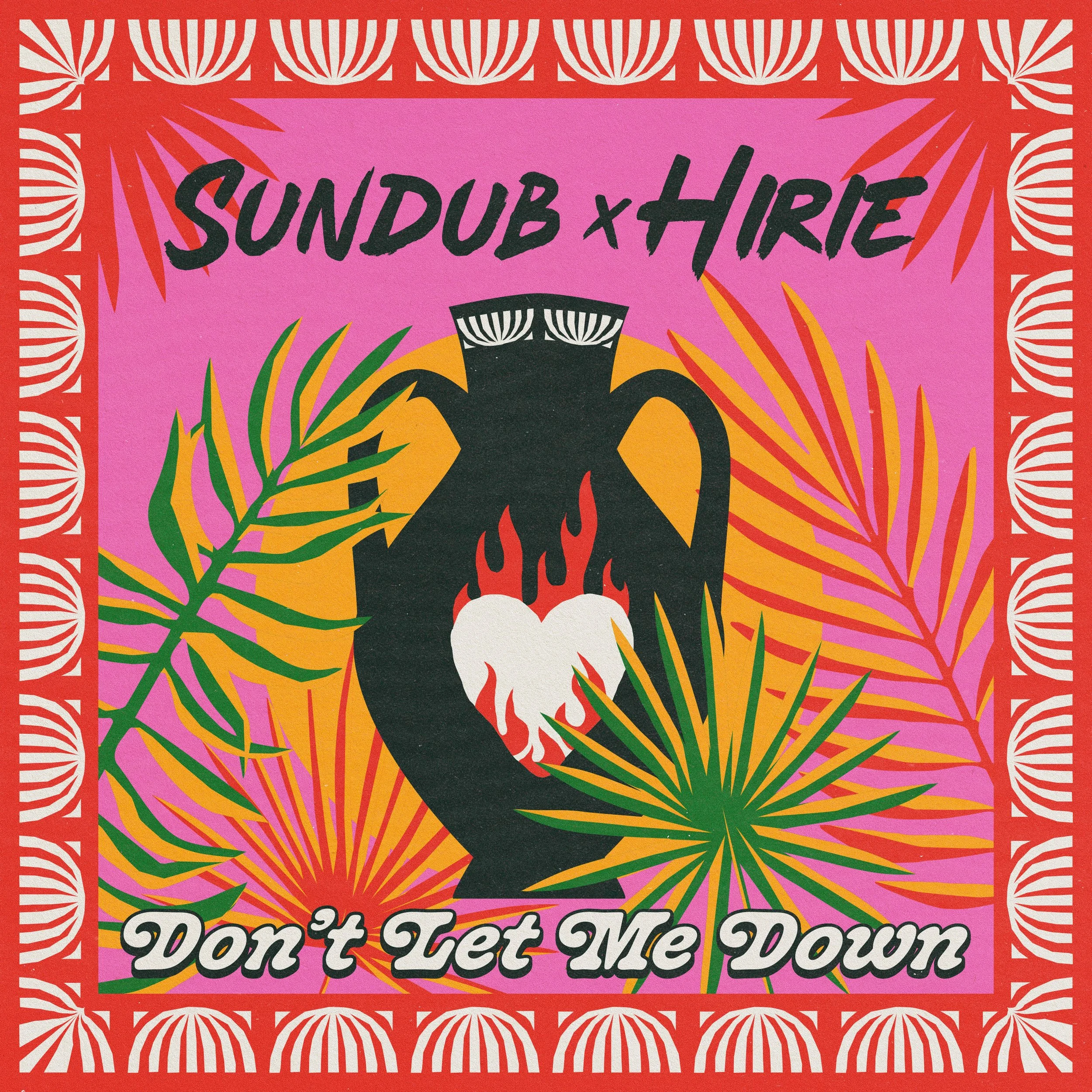 SunDub - Don't Let Me Down (with HIRIE)