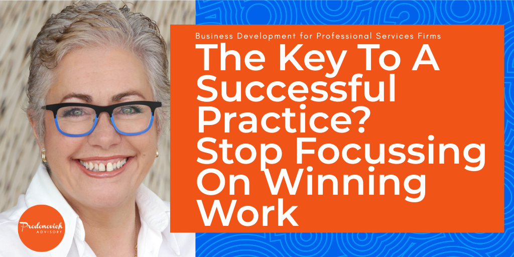 The Key To Successful Practice? Stop Focusing on Winning Work