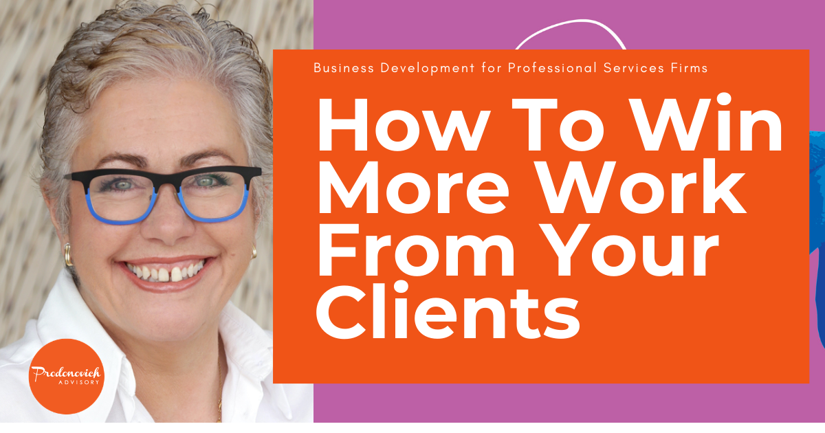How To Win More Work from Your Existing Clients