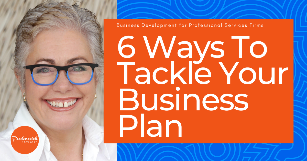 6 Ways to Tackle Your Business Plan