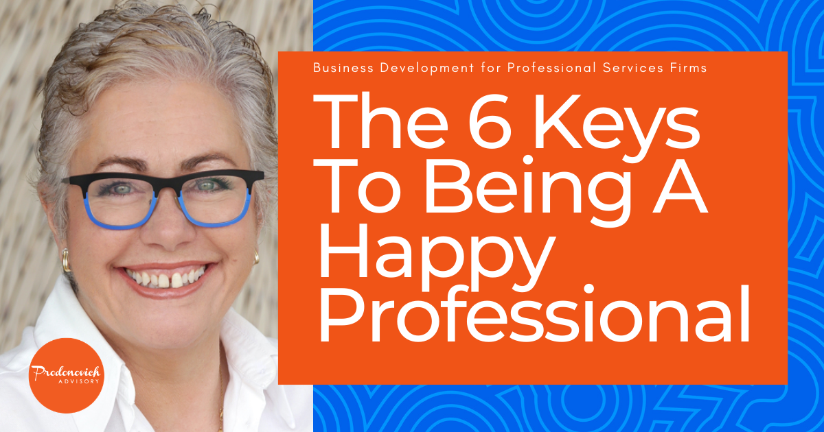 The 6 Keys To Being A Happy Professional