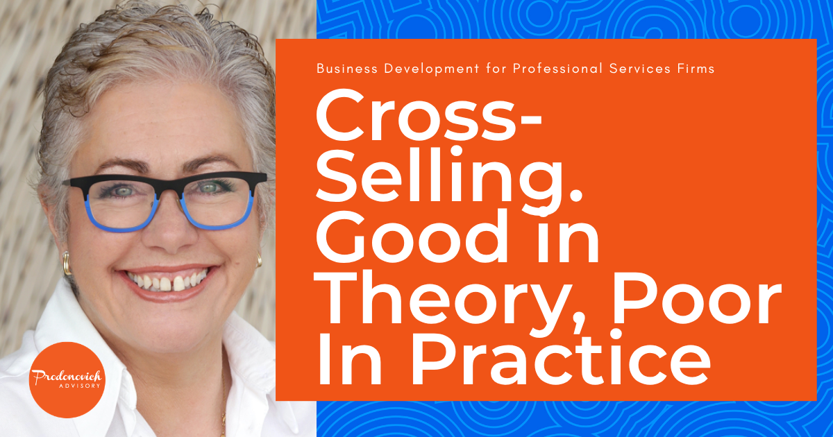 Cross-Selling: Good in Theory. Poor in Practice.