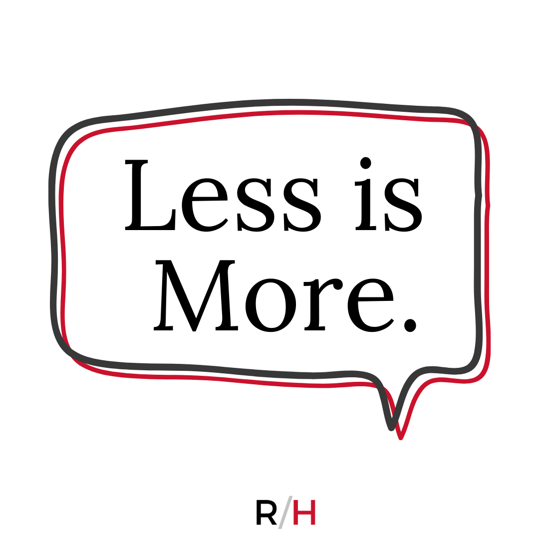 Less is More