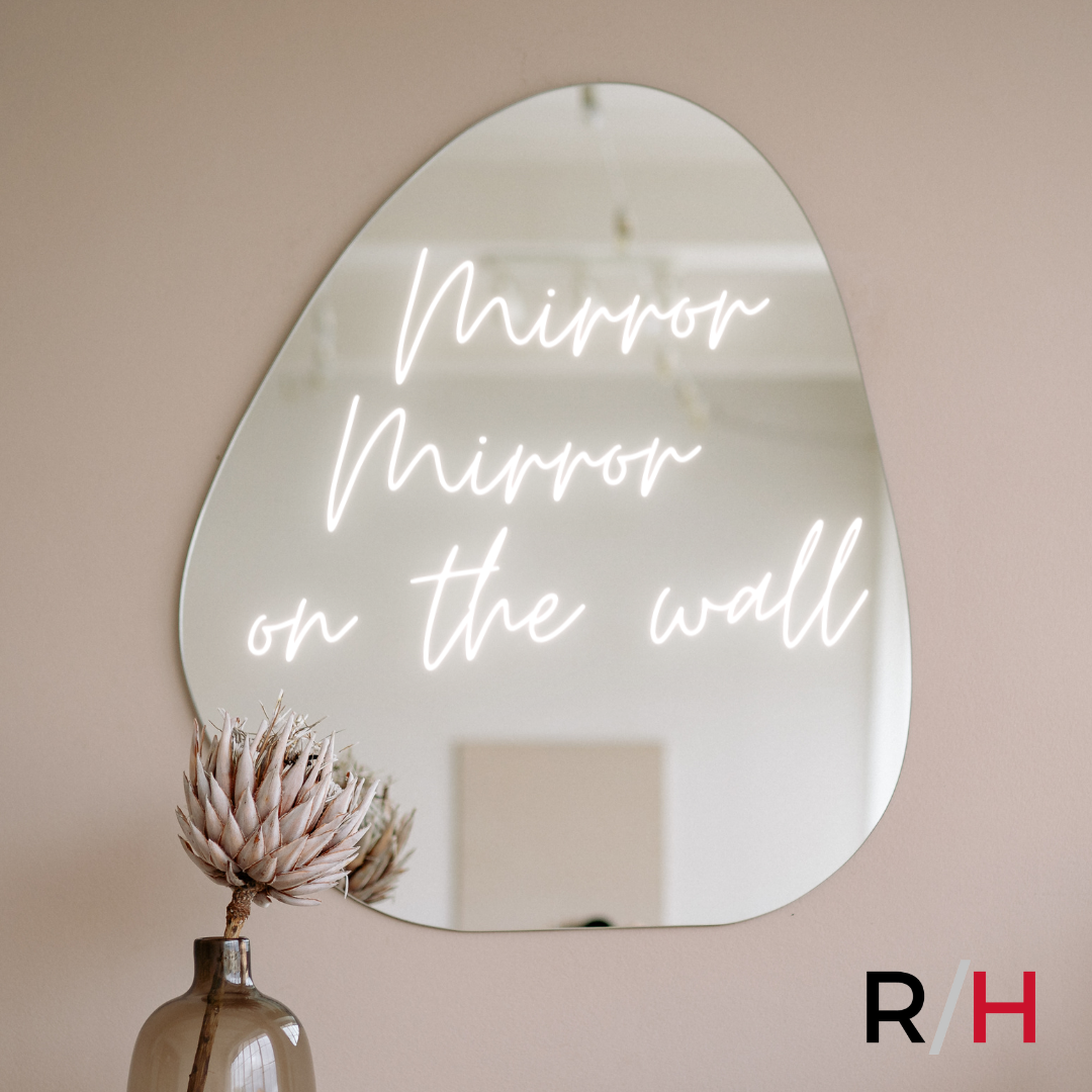 Mirror Mirror on the Wall...