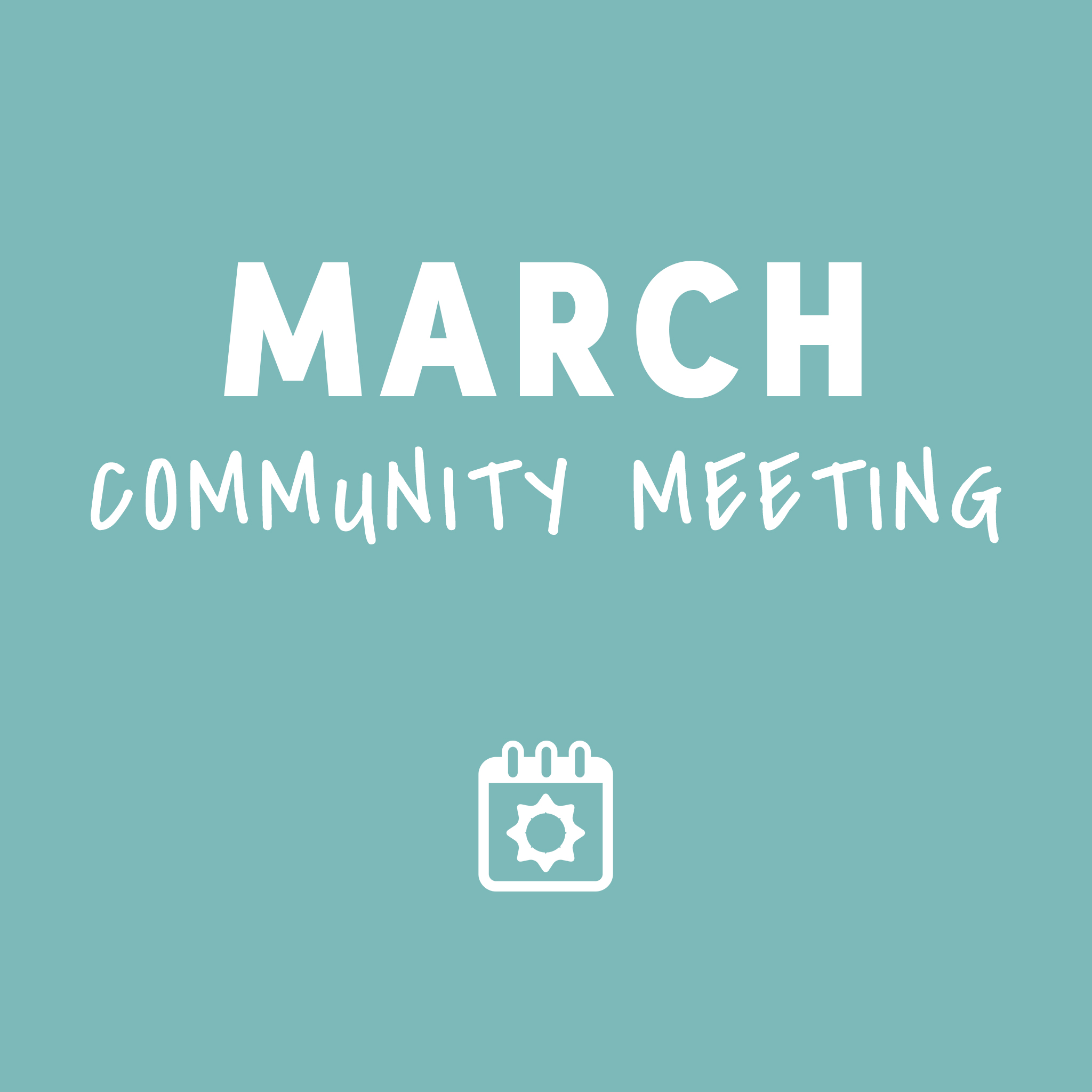 March Community Meeting