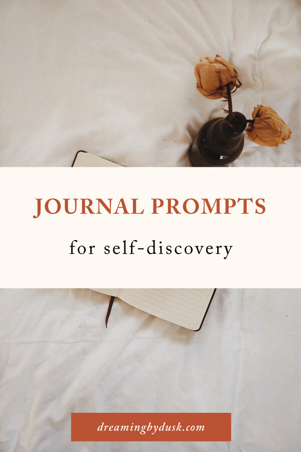 Journal Prompts For Self-Discovery — dreaming by dusk