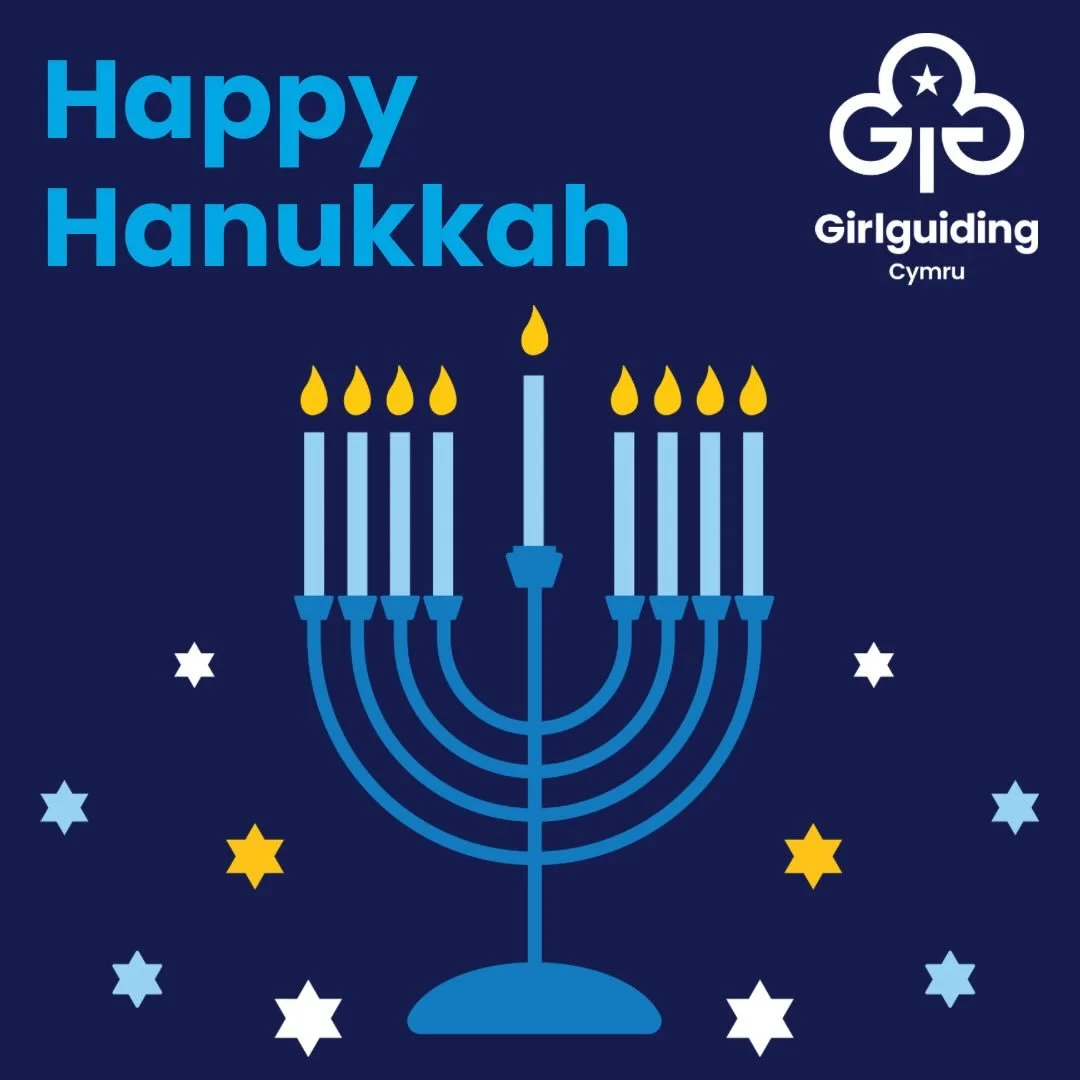 🕎 Happy Hanukkah from Girlguiding Cymru! 

As the Festival of Lights begins, we&rsquo;re wishing all our Jewish members, volunteers, and communities a joyful Hanukkah. May this time be filled with light, hope, and togetherness as each candle is lit.