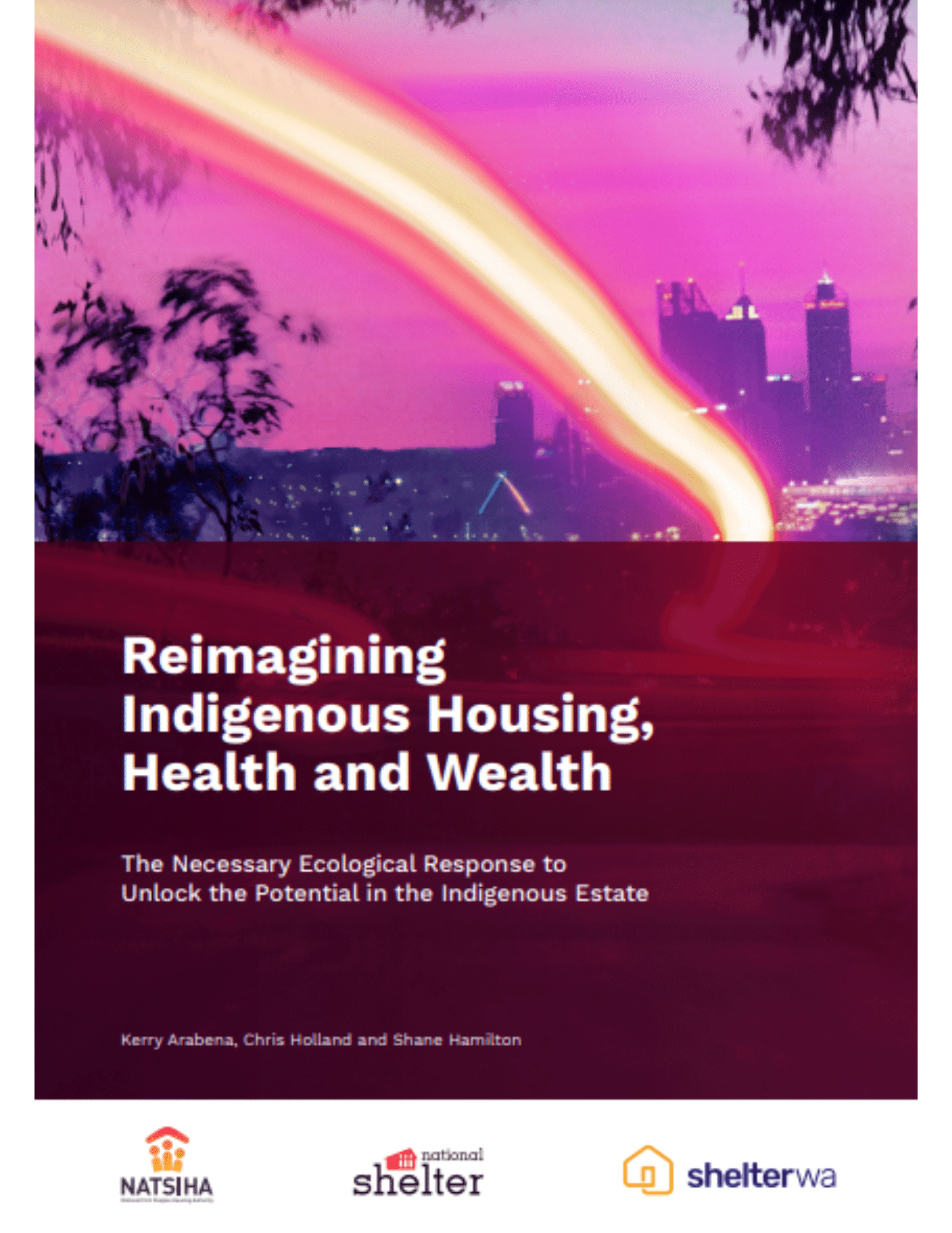 Reimagining Indigenous Housing, Health and Wealth: The Necessary Ecological Response to Unlock the Potential in the Indigenous Estate
