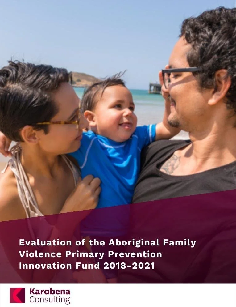 Evaluation of the Aboriginal Family Violence Primary Prevention Innovation Fund 2018-2021