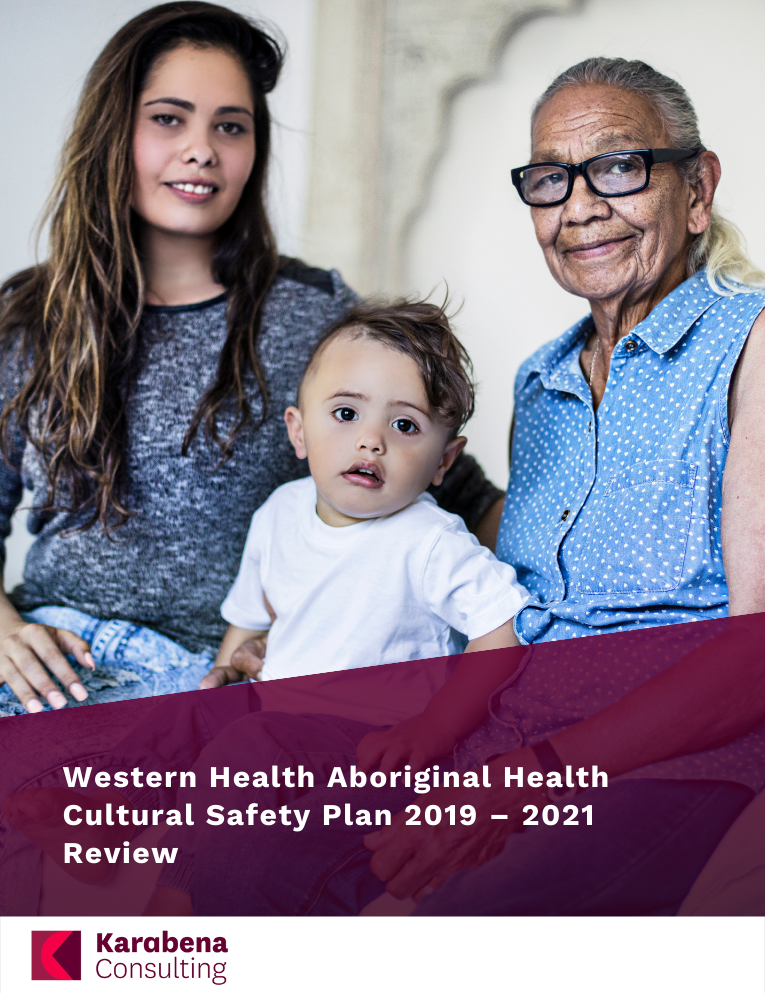 Western Health Aboriginal Health Cultural Safety Plan 2019 – 2021 Review