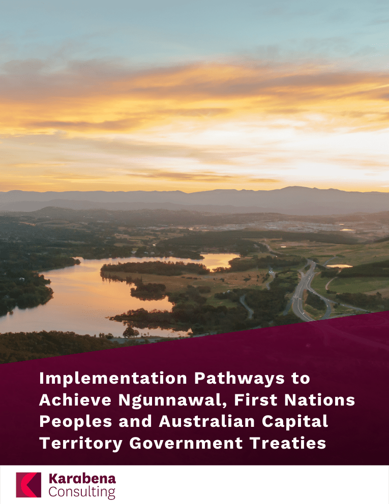 Implementation Pathways to Achieve Ngunnawal, First Nations Peoples and Australian Capital Territory Government Treaties