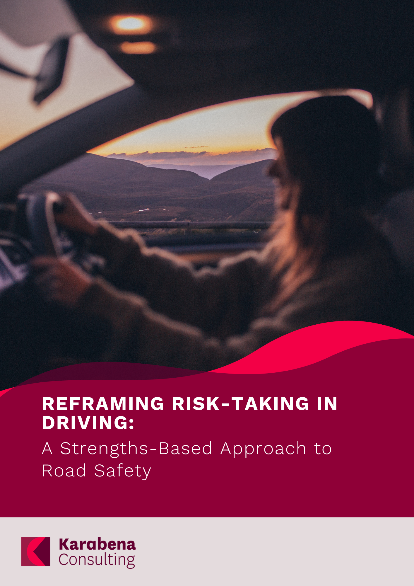 Reframing Risk-Taking in Driving: A Strengths-Based Approach to Road Safety