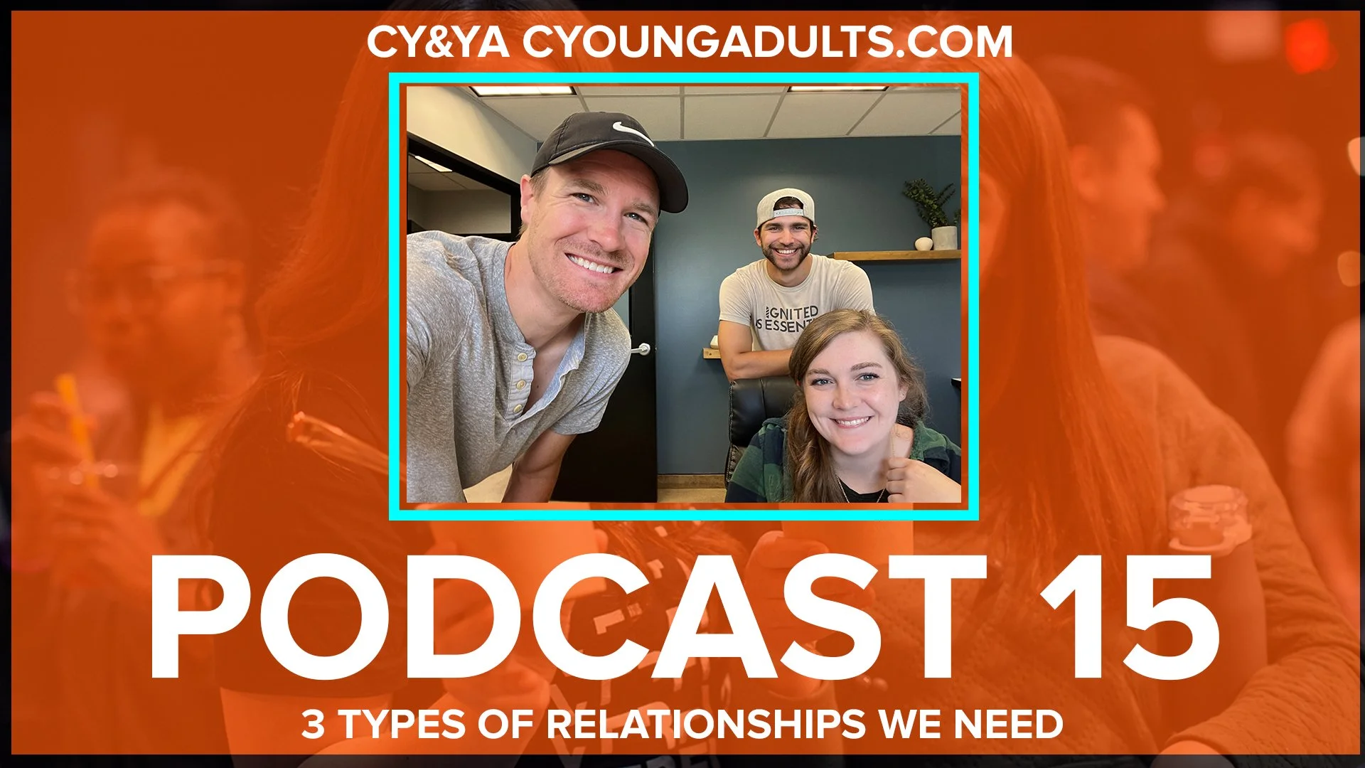 Podcast 15: 3 Types of Relationships We Need