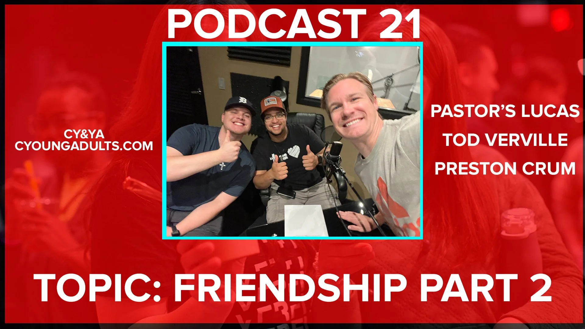 Podcast 21: Friendship Part 2