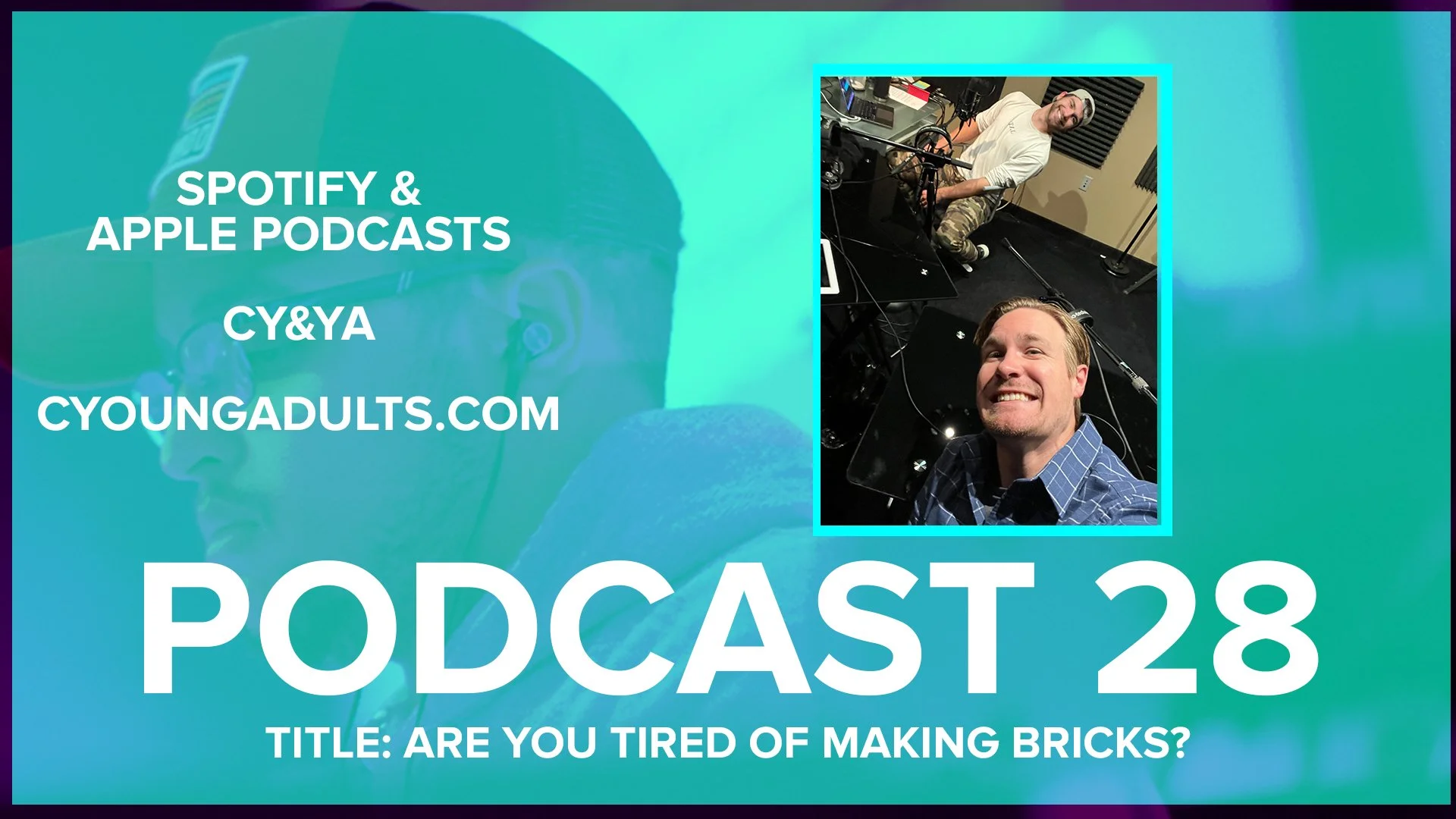 Podcast 28: Are You Tired Of Making Bricks?