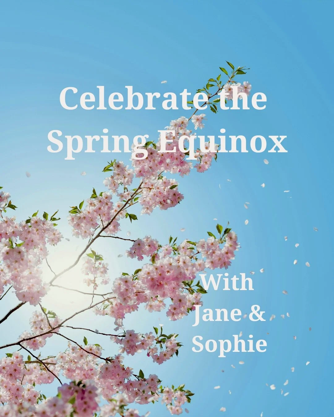 Celebrate the Spring Equinox with Jane &amp; Sophie