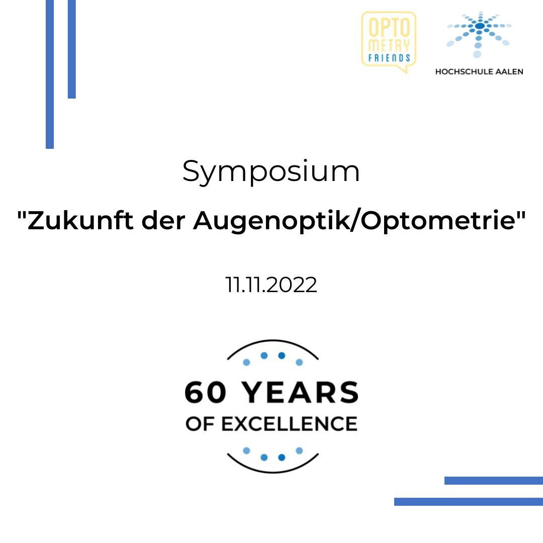 Morgen findet unser Symposium unter dem Thema 'Zukunft der Augenoptik/Optometrie' statt. Es erwarten euch spannende und brandaktuelle Themen der Branche. 

Im Anschluss freuen wir uns darauf, mit euch zu feiern! Dabei habt ihr die M&ouml;glichkeit, e