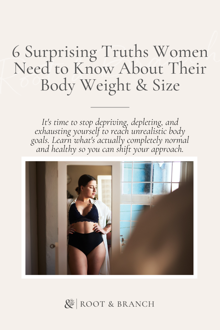 6 Surprising Truths Women Need to Know About Their Body Weight & Size