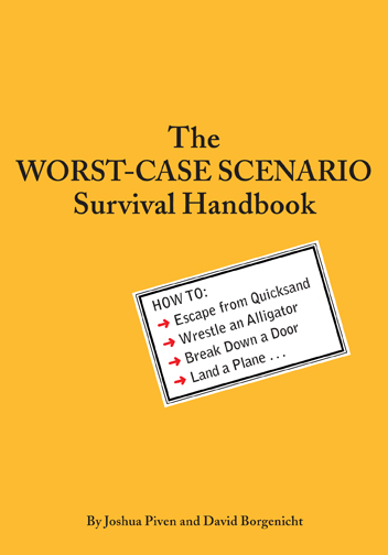 The Worst-Case Scenario Survival Handbook (1999)