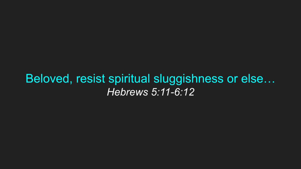 1-11-26 Hebrews 5_11-6_12 s4.png