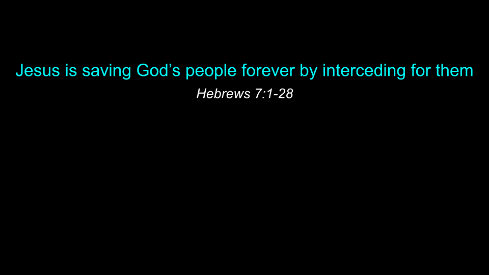 1-25-26  Hebrews 7_1-28 s1.png