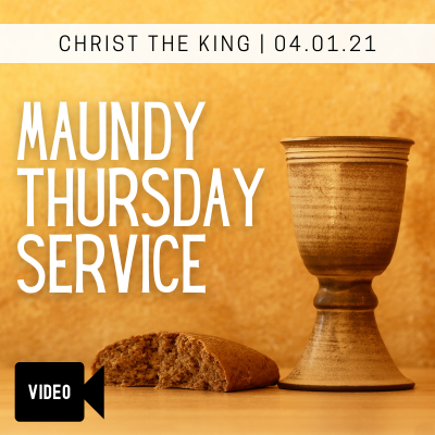 Maundy Thursday 2021