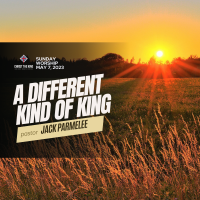 "A Different Kind Of King"