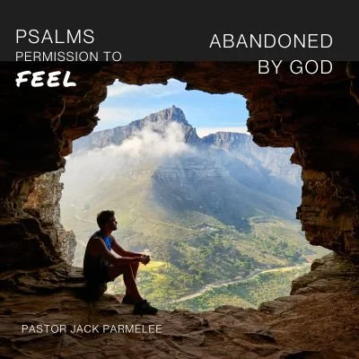 "Permission to Feel Abandoned by God"