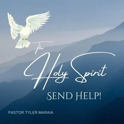 "The Holy Spirit... Send Help!" 