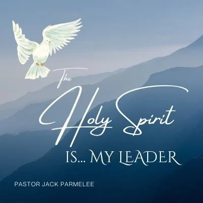 "The Holy Spirit is... My Leader"