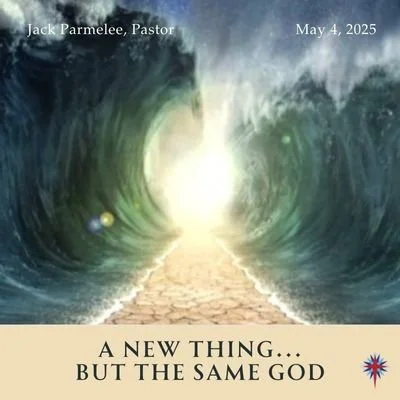A New Thing... But the Same God