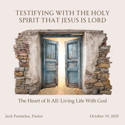 Testifying with the Holy Spirit that Jesus Christ is Lord