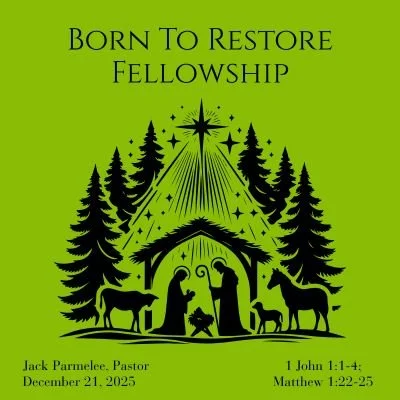 Born To Restore Fellowship