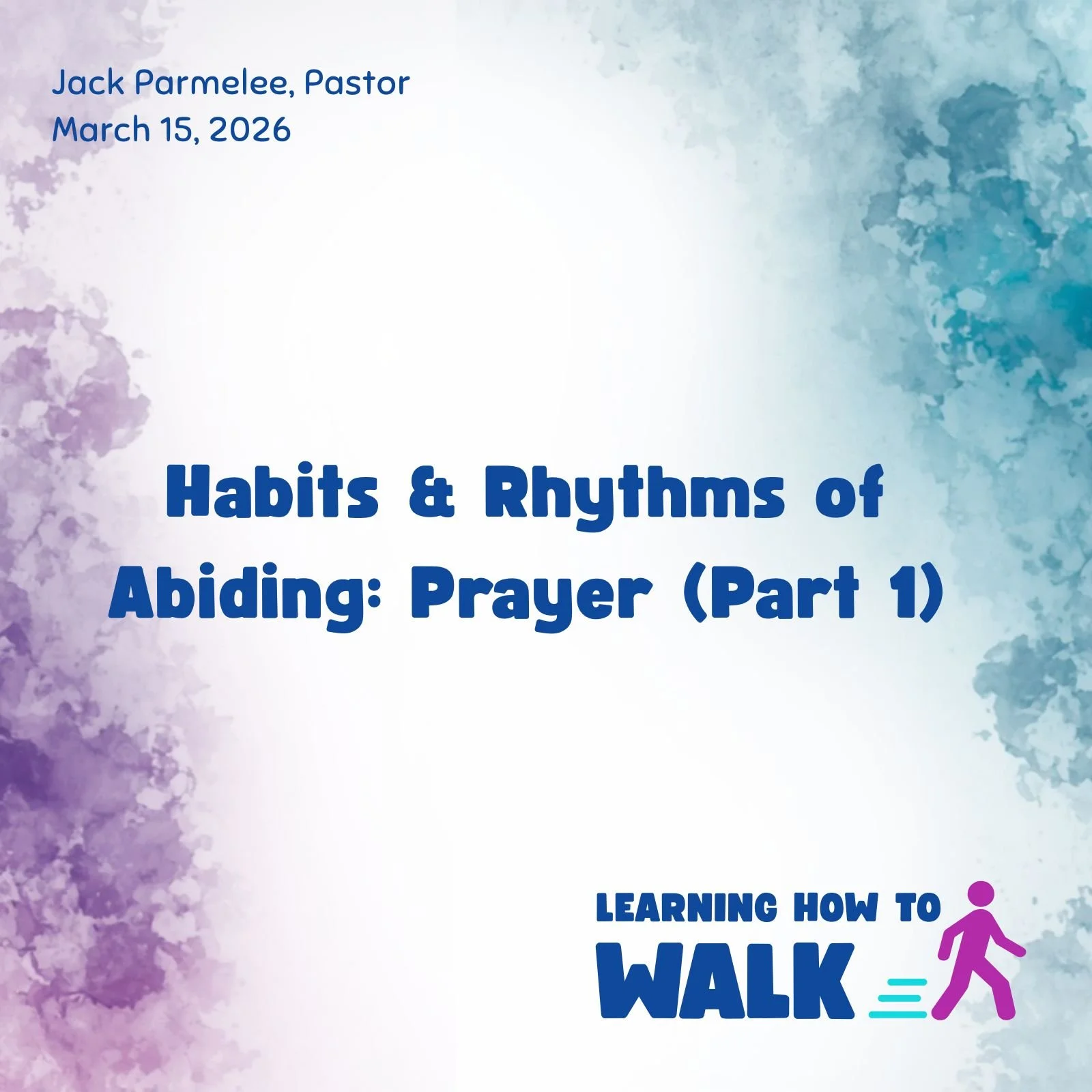 Habits &amp; Rhythms of Abiding: Prayer (Part 1)