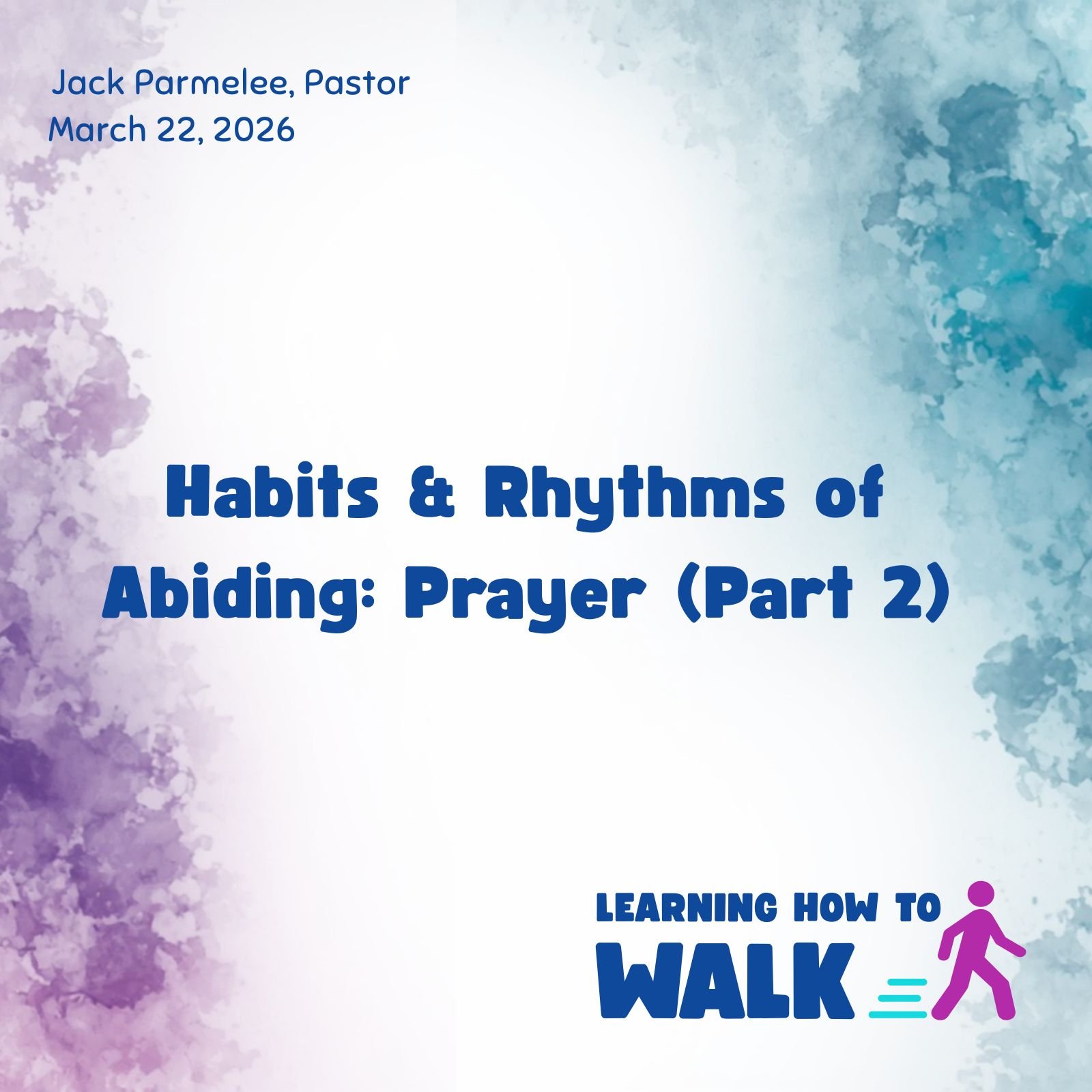 Habits &amp; Rhythms of Abiding: Prayer (Part 2)