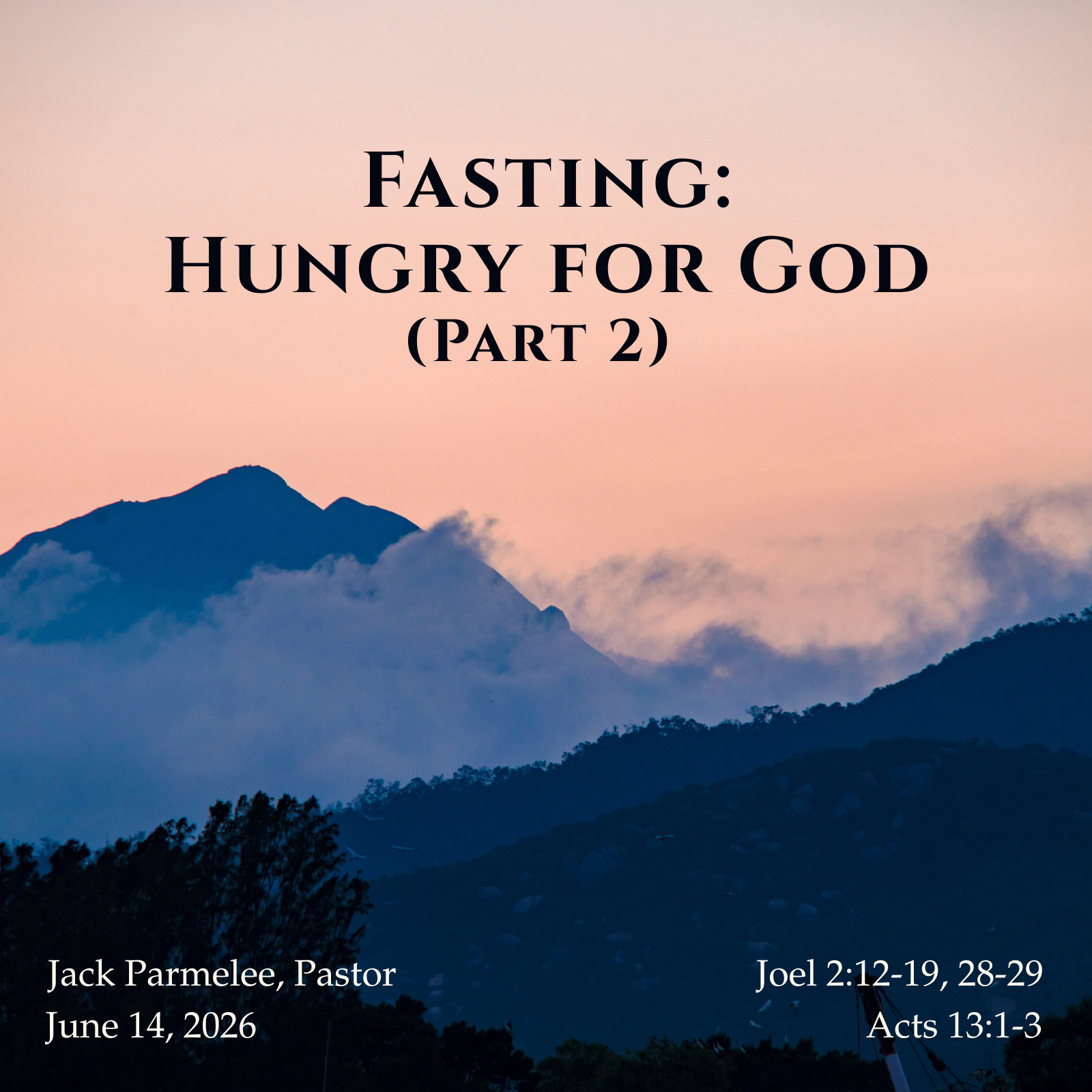 Fasting: Hungry for God (Part 2)