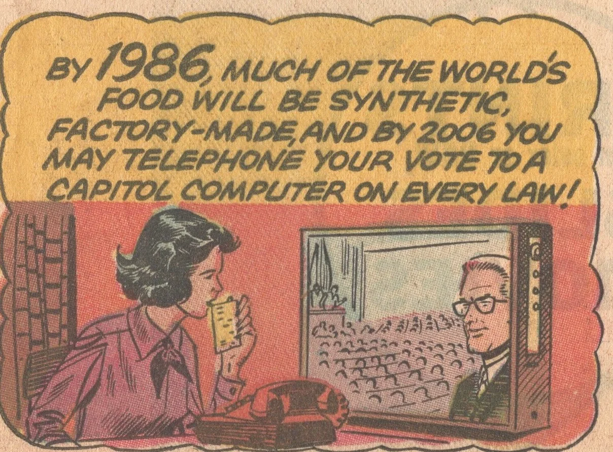 1965 imagines the year 1986 and 2006, filled with synthetic food and direct democracy ( Novak Archive )