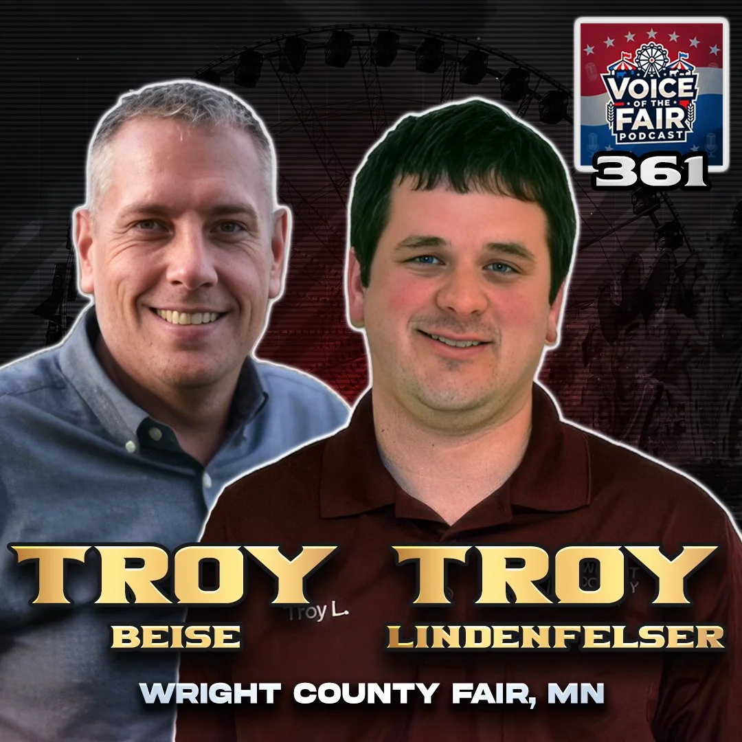 Voice of the Fair 361 - Troy Beise &amp; Troy Lindenfelser, Wright County Fair, MN