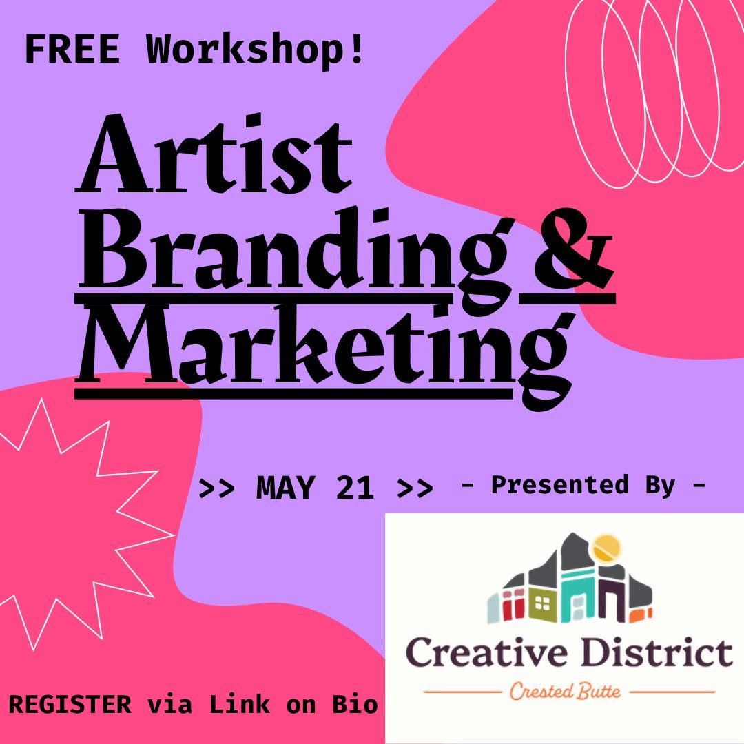 May 21st, the Crested Butte Creative District presents another professional development workshop focusing on artist branding.  Marketing strategist - Lou Scher with Sterling-Rice Group in Boulder will facilitate this free workshop.  REGISTER via the 