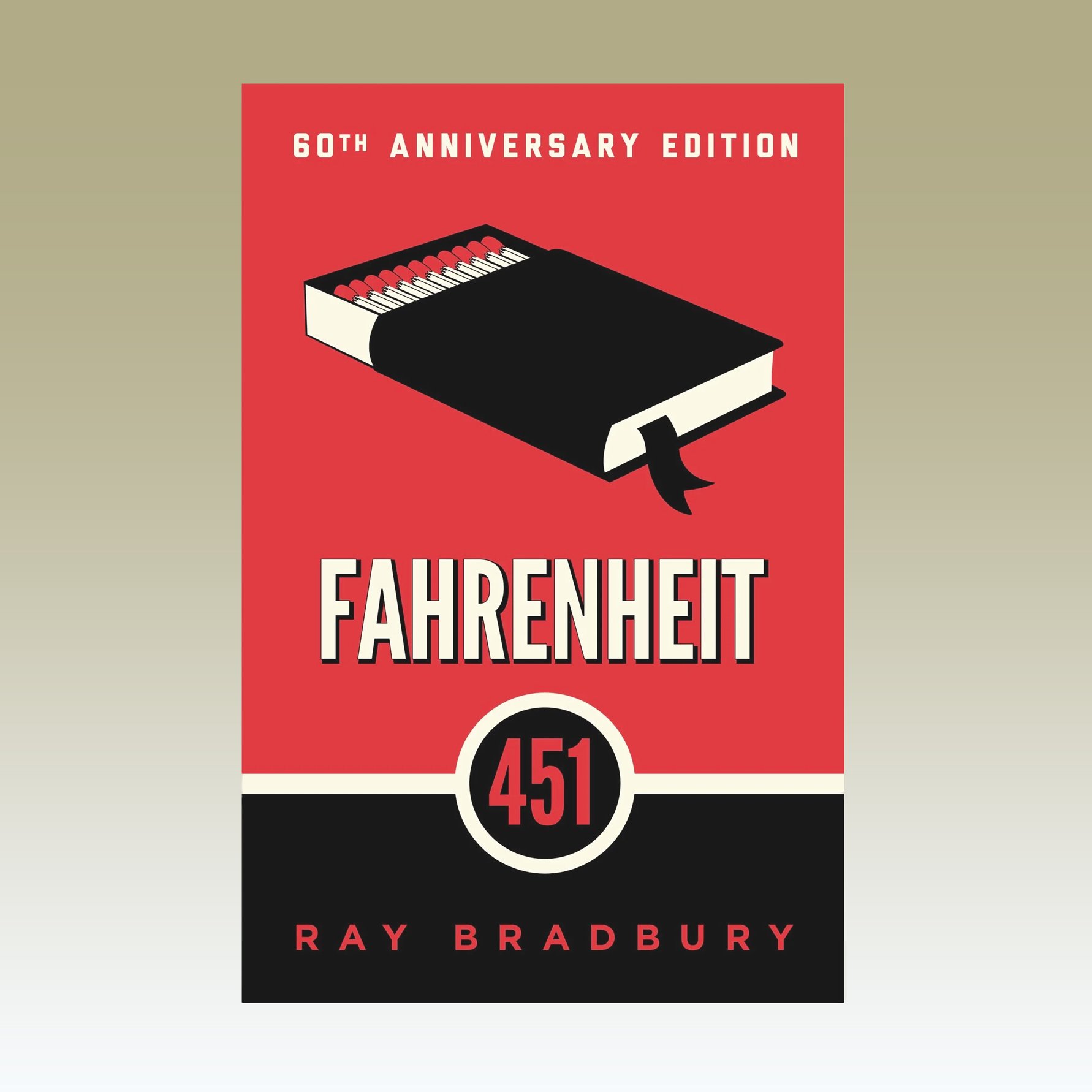 Fahrenheit 451 ~ 60th Anniversary Edition