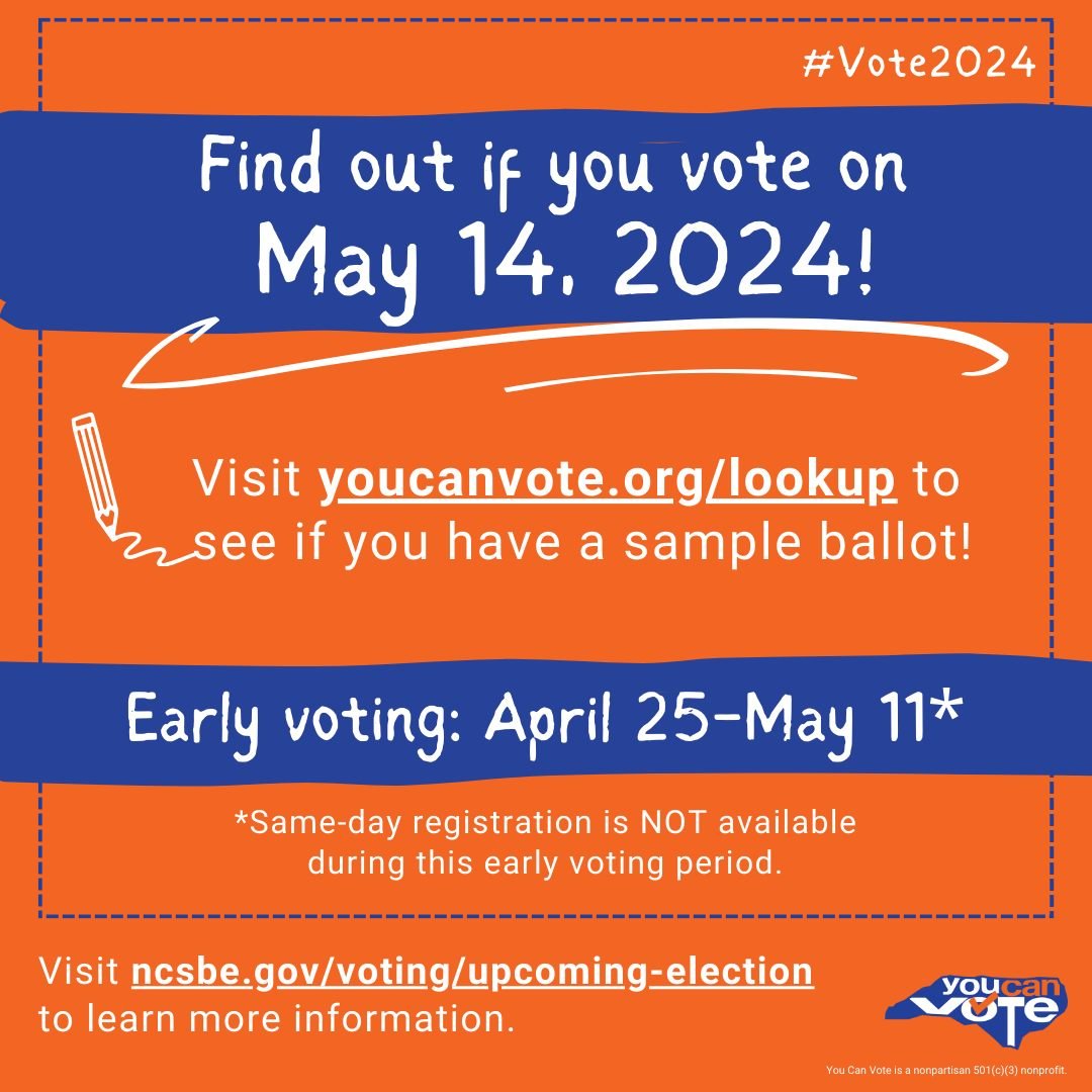 Did you know that voting is happening now for a 2nd primary election on May 14 here in NC? Make sure you're registered at the correct address and find out if you have a ballot by visiting youcanvote.org/lookup. Learn more information at ncsbce.gov/vo