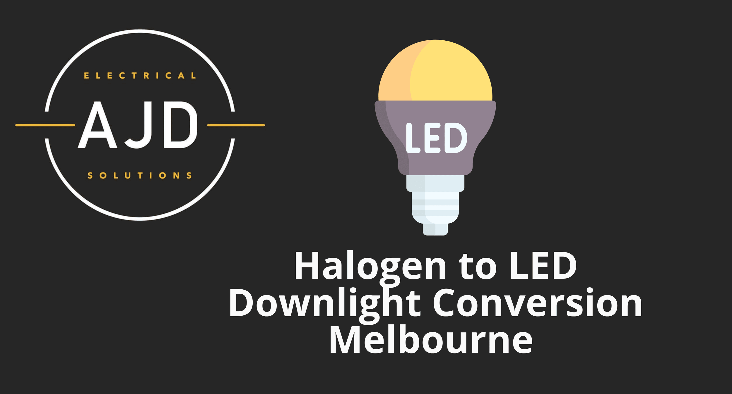 Halogen to LED Downlight Conversion Melbourne (2026 Guide)