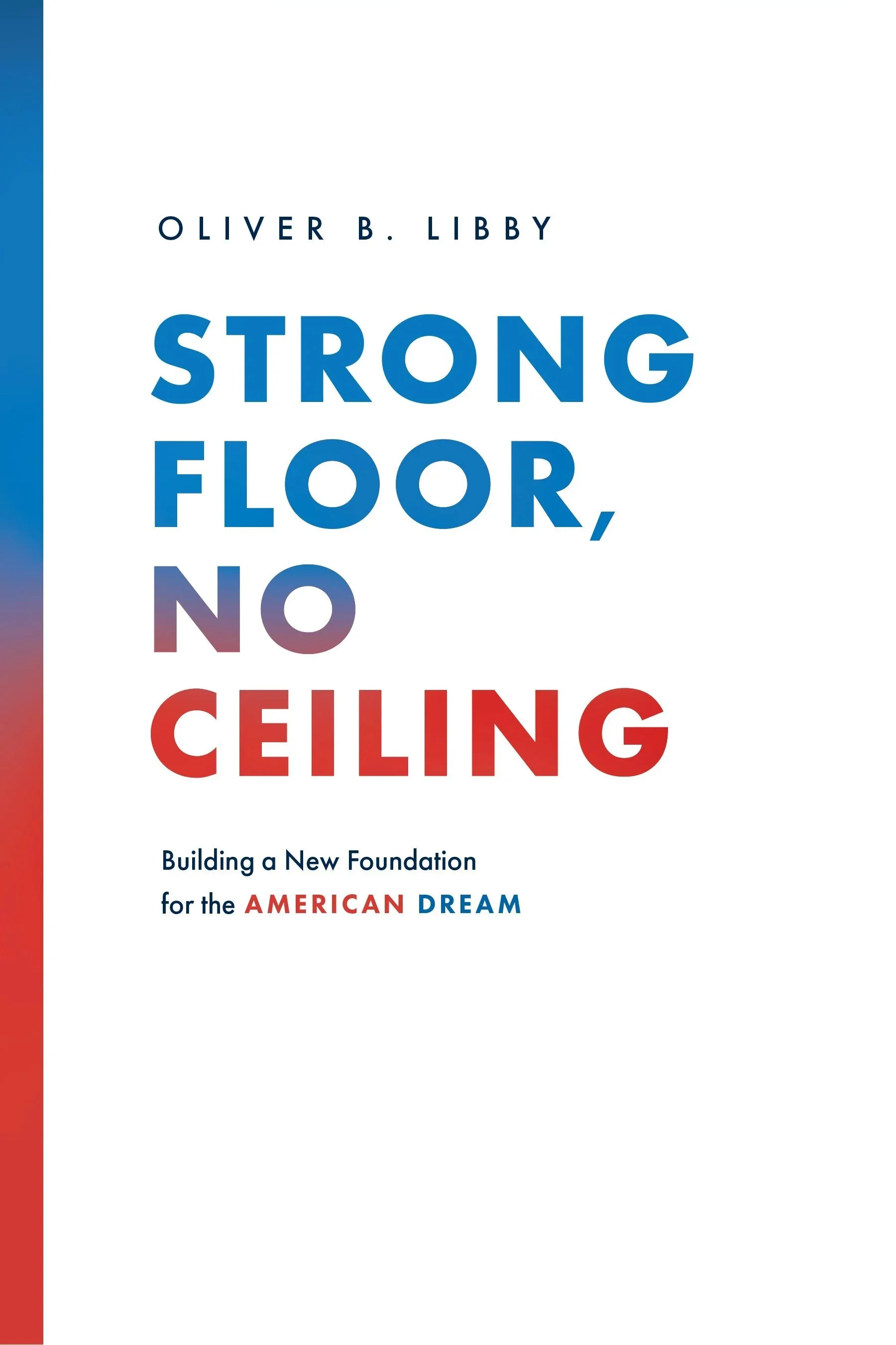 Oliver Libby's Strong Floor No Ceiling Book