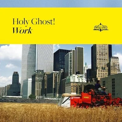 Holy Ghost! - "Work"