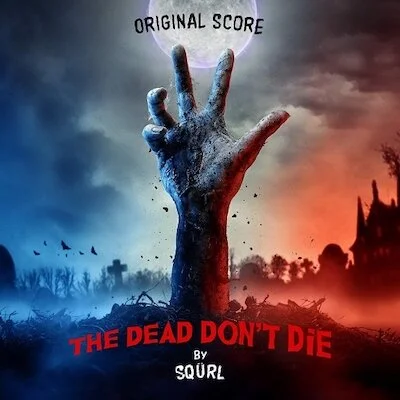 SQÜRL - "The Dead Don't Die OST"