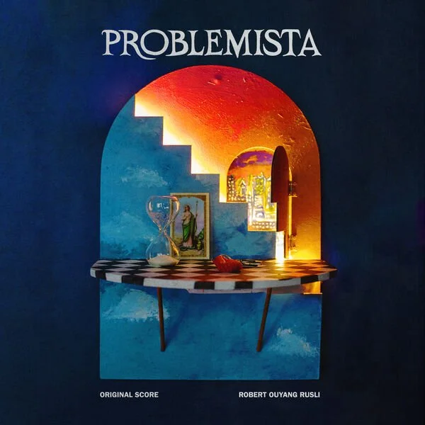 Robert Ouyang Rusli - "Problemista (Original Soundtrack)"